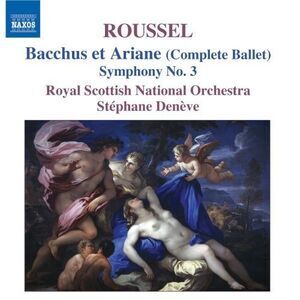 St phane Den ve - Bacchus & Ariadne (Complete) / Symphony 3  CD
